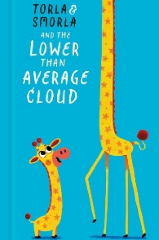 Cover of Torla and Smorla and The Lower Than Average Cloud