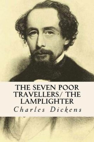 Cover of The Seven Poor Travellers/ The Lamplighter