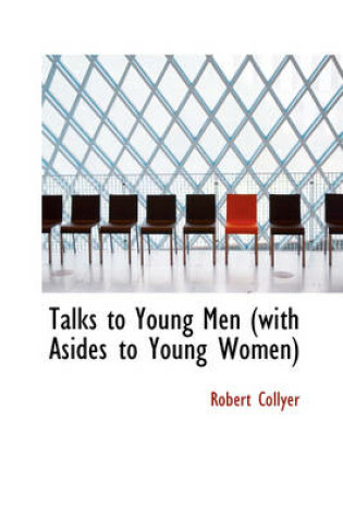 Cover of Talks to Young Men with Asides to Young Women