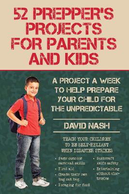 Cover of 52 Prepper's Projects for Parents and Kids