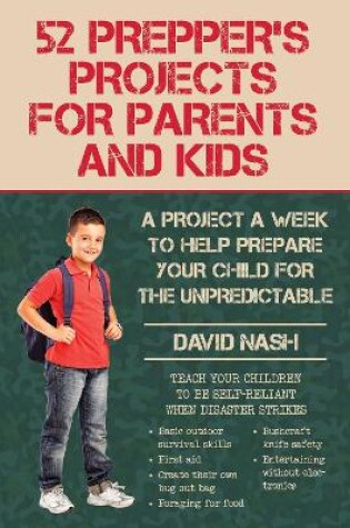 Cover of 52 Prepper's Projects for Parents and Kids