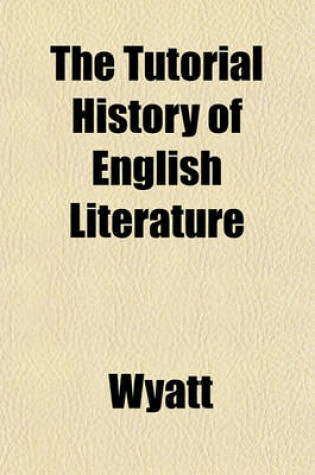 Cover of The Tutorial History of English Literature