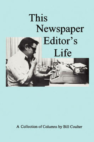 Cover of This Newspaper Editor's Life