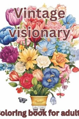 Cover of Vintage visionary coloring book for adults