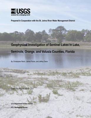 Book cover for Geophysical Investigation of Sentinel Lakes in Lake, Seminole, Orange, and Volusia Counties, Florida