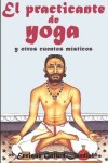 Book cover for El practicante de yoga y otros cuentos místicos