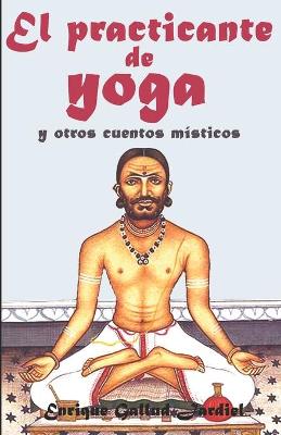 Book cover for El practicante de yoga y otros cuentos místicos