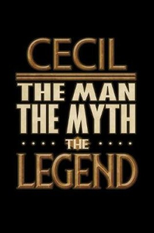 Cover of Cecil The Man The Myth The Legend