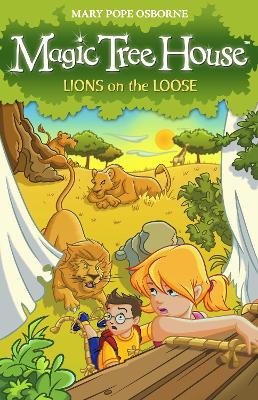 Cover of Magic Tree House 11: Lions on the Loose