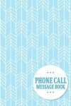 Book cover for Phone Call Message Book