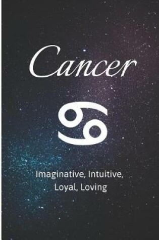 Cover of Cancer - Imaginative, Intuitive, Loyal, Loving