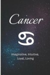 Book cover for Cancer - Imaginative, Intuitive, Loyal, Loving