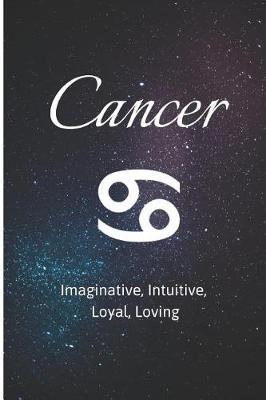 Cover of Cancer - Imaginative, Intuitive, Loyal, Loving