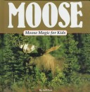 Cover of Moose Magic for Kids