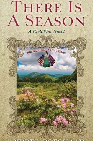 Cover of There Is a Season: A Civil War Novel