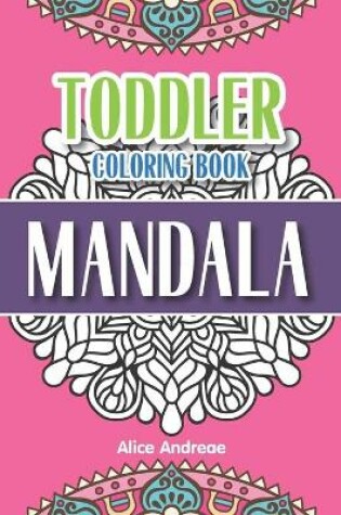 Cover of Toddler Coloring Book Mandala