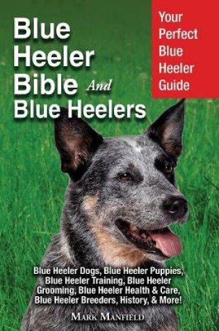 Cover of Blue Heeler Bible And Blue Heelers