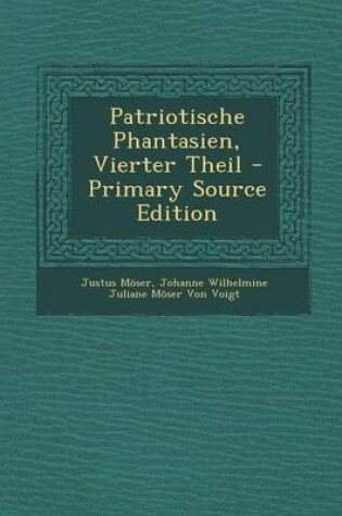 Cover of Patriotische Phantasien, Vierter Theil - Primary Source Edition