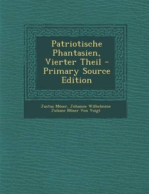 Book cover for Patriotische Phantasien, Vierter Theil - Primary Source Edition