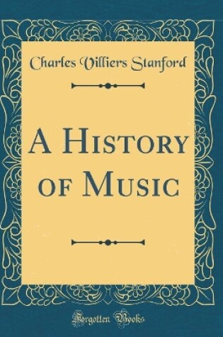 Cover of A History of Music (Classic Reprint)