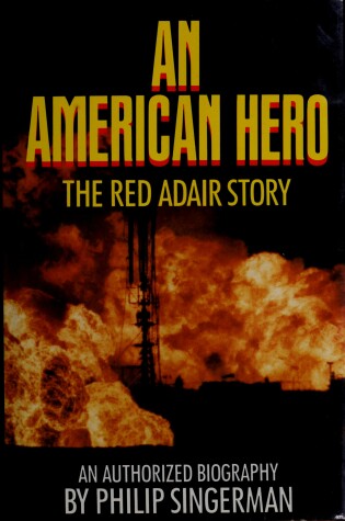 Cover of An American Hero: the Red Adair Story