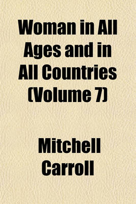 Book cover for Woman in All Ages and in All Countries (Volume 7)