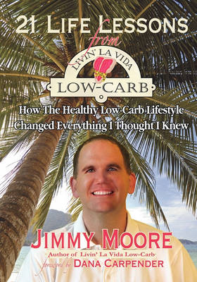 Book cover for 21 Life Lessons From Livin' La Vida Low-Carb