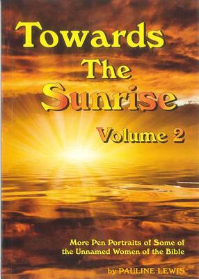 Book cover for Towards The Sunrise Volume 2