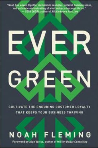 Cover of Evergreen: Cultivate the Enduring Customer Loyalty That Keeps Your Business Thriving
