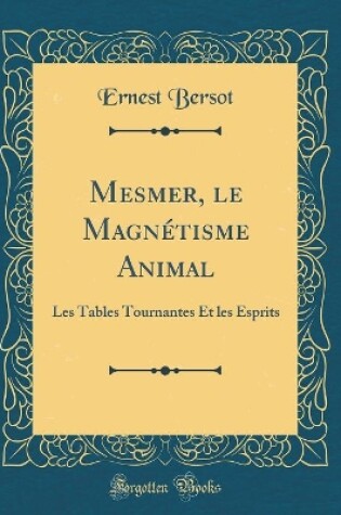 Cover of Mesmer, Le Magnetisme Animal