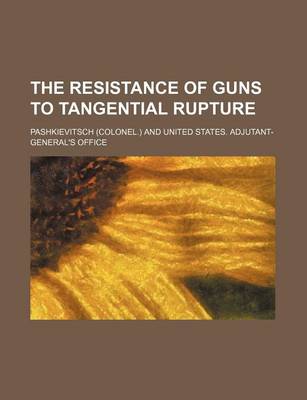 Book cover for The Resistance of Guns to Tangential Rupture