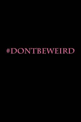 Book cover for #Dontbeweird