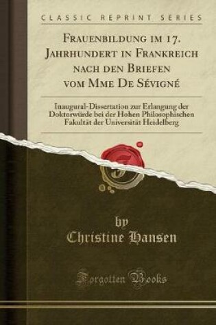 Cover of Frauenbildung Im 17. Jahrhundert in Frankreich Nach Den Briefen Vom Mme de Sévigné