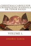 Book cover for Christmas Carols for Crosspicking Mandola or Tenor Banjo