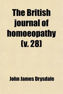 Book cover for The British Journal of Homoeopathy (Volume 28)