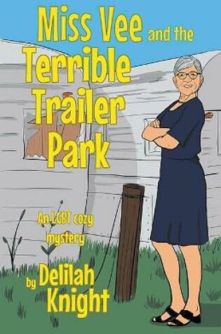 Cover of Miss Vee and the terrible trailer park