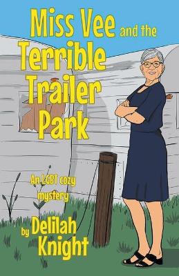 Book cover for Miss Vee and the terrible trailer park