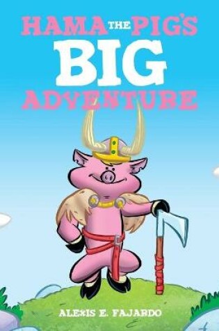 Cover of Hama the Pig's Big Adventure (A Children's Storybook)