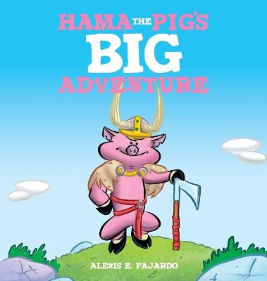 Book cover for Hama the Pig's Big Adventure (A Children's Storybook)