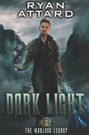 Cover of Dark Light - The Warlock Legacy Book 12