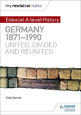 Book cover for My Revision Notes: Edexcel A-level History: Germany, 1871-1990: united, divided and reunited