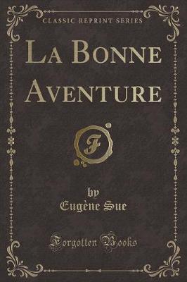 Book cover for La Bonne Aventure (Classic Reprint)