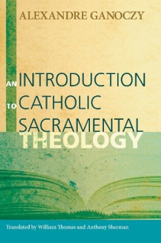 Cover of An Introduction to Catholic Sacramental Theology