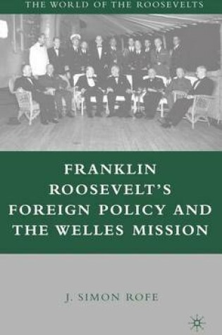 Cover of Franklin Roosevelt's Foreign Policy and the Welles Mission