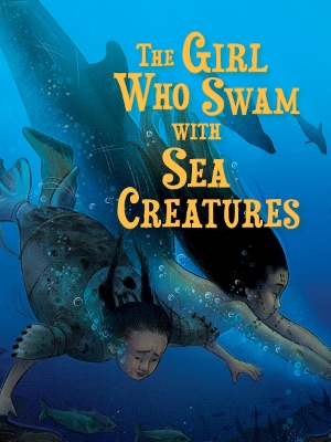 Book cover for The Girl Who Swam with Sea Creatures