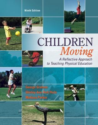 Book cover for Children Moving:A Reflective Approach to Teaching Physical Education with Movement Analysis Wheel