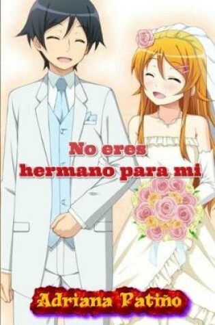 Cover of No eres hermano para mi