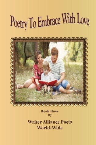 Cover of Poetry to Embrace with Love Book Three