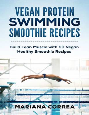 Book cover for Vegan Protein Swimming Smoothie Recipes