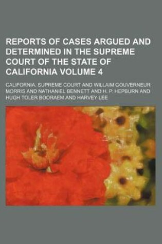 Cover of Reports of Cases Argued and Determined in the Supreme Court of the State of California Volume 4